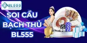 soi cầu bạch thủ bl555
