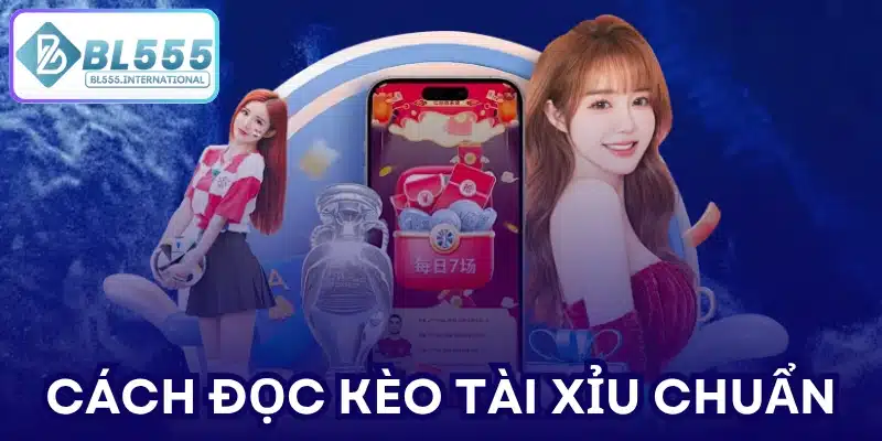 Cách đọc kèo tài xỉu chuẩn