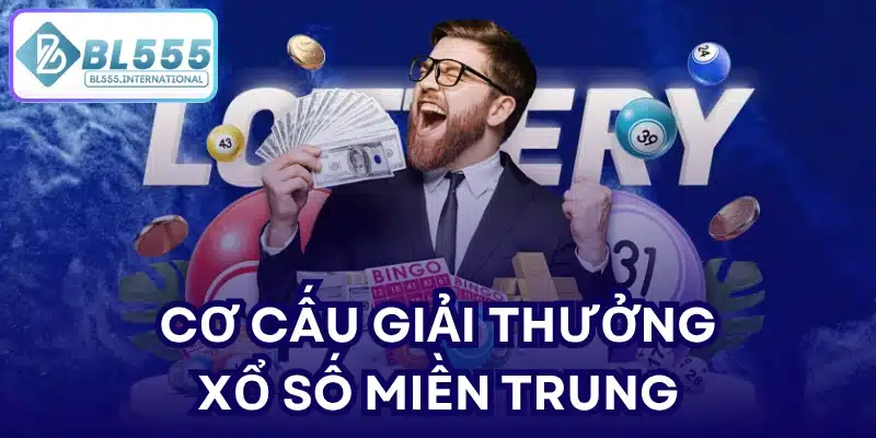 Cơ cấu giải thưởng xổ số miền Trung