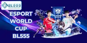 esport world cup bl555