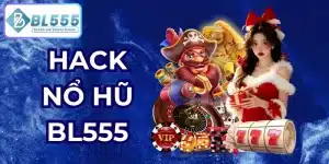 hack nổ hũ bl555
