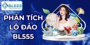 phân tích lô đảo bl555