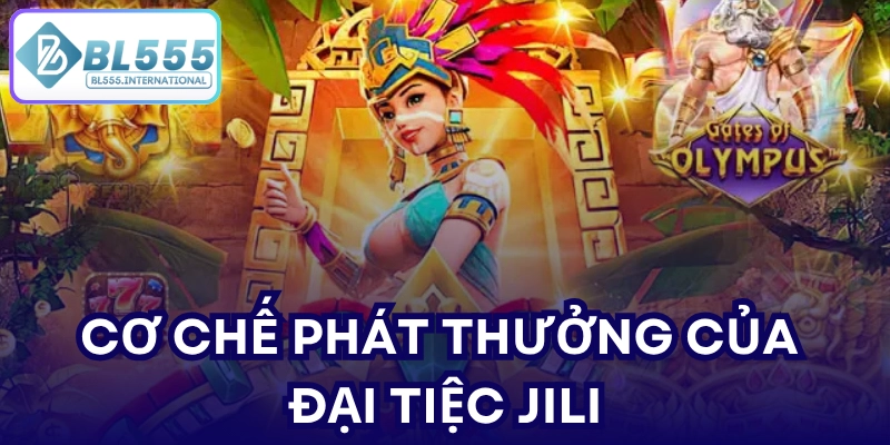 Cơ chế phát thưởng của Đại tiệc JILI
