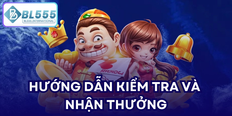 Hướng dẫn kiểm tra và nhận thưởng