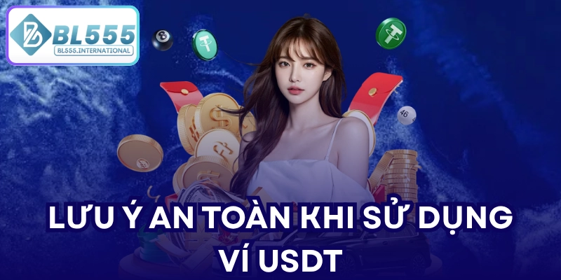 Lưu ý an toàn khi sử dụng ví USDT