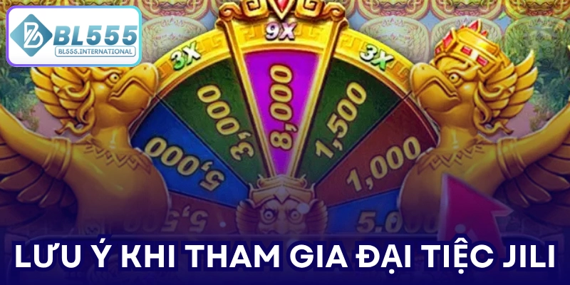 Lưu ý khi tham gia Đại tiệc JILI