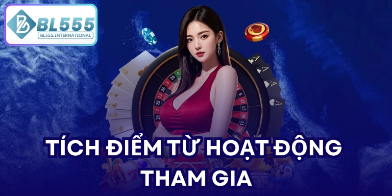 Tích điểm từ hoạt động tham gia
